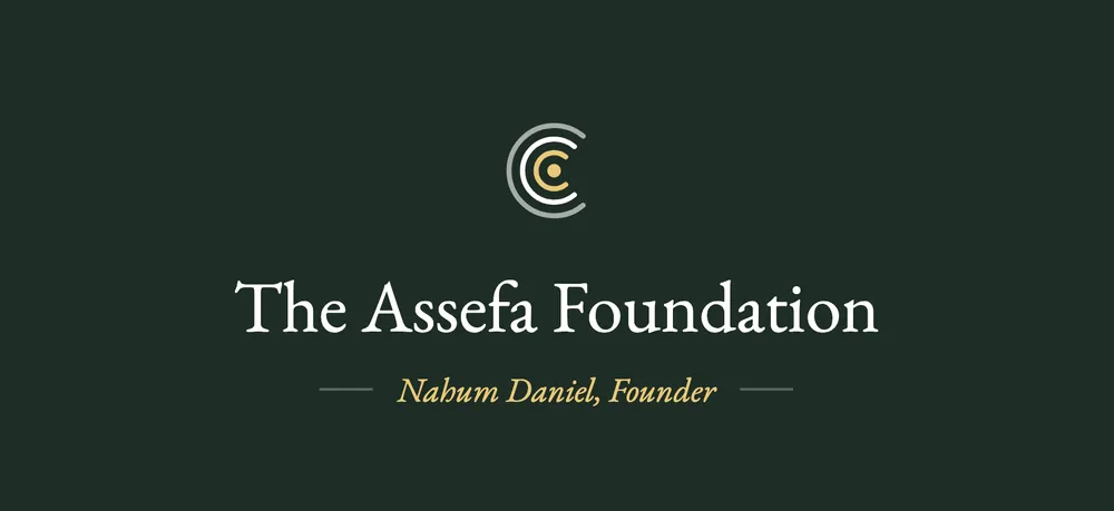 The Assefa Foundation — Nahum Daniel, Founder